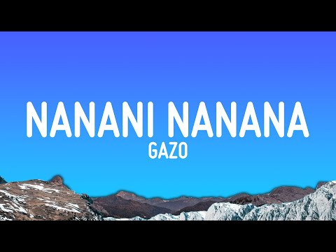 Gazo - NANANI NANANA (Paroles/Lyrics)