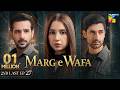 Marg E Wafa - 2nd Last Ep 27 - 24th July 2026 [Sabeena Farooq, Usama Khan & Mirza Zain] HUM TV