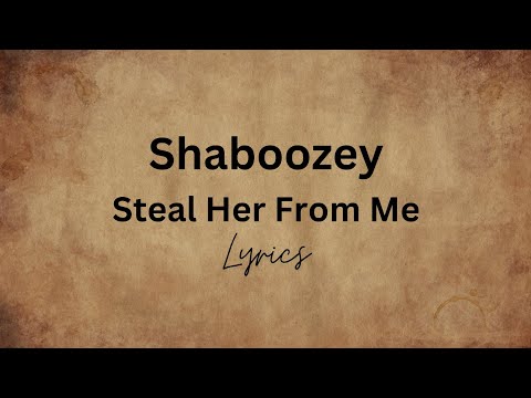 Shaboozey - Steal Her From Me (Lyrics)