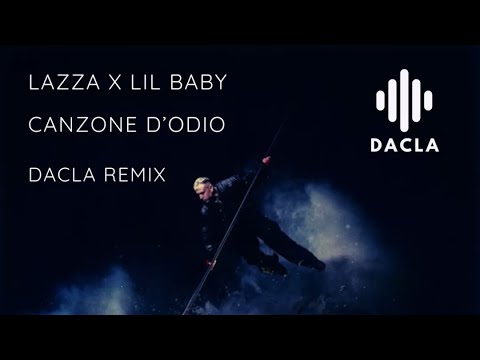 Lazza x Lil Baby - CANZONE DODIO (Dacla Remix)