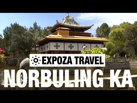 Norbuling Ka (Tibet) Vacation Travel Video Guide - UC3o_gaqvLoPSRVMc2GmkDrg