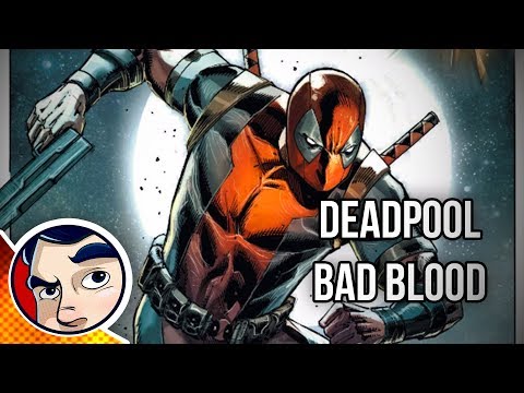 Deadpool "Bad Blood, Deadpool Dies, Over and Over" - Complete Story | Comicstorian - UCmA-0j6DRVQWo4skl8Otkiw