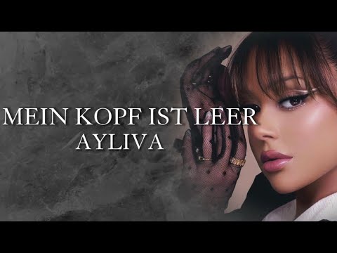 AYLIVA - Mein Kopf ist leer [Lyrics]