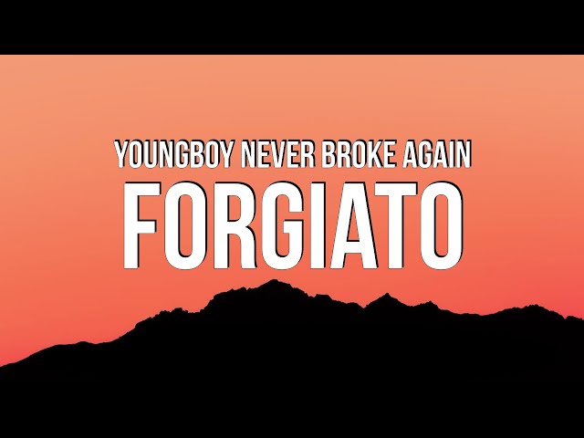NBA Youngboy Forgiato Lyrics