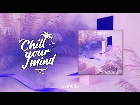 Panuma x Pillows - Ghosts (ChillYourMind Release) - UCmDM6zuSTROOnZnjlt2RJGQ