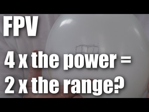 FPV video, more power means more range? - UCahqHsTaADV8MMmj2D5i1Vw