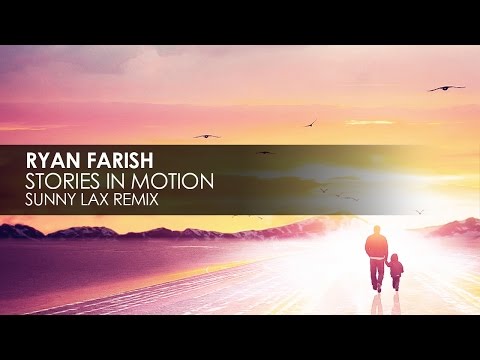 Ryan Farish - Stories In Motion (Sunny Lax Remix) - UCvYuEpgW5JEUuAy4sNzdDFQ