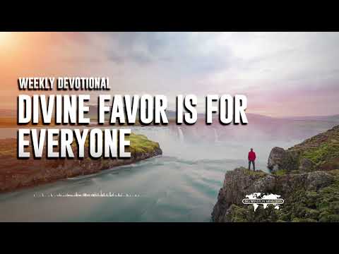 Divine Favor Is for Everyone
