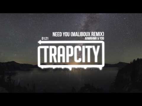 ARMNHMR & YDG - NEED YOU (Maliboux Remix) - UC65afEgL62PGFWXY7n6CUbA
