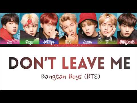 BTS 「防弾少年団」- 'DON'T LEAVE ME'  LYRICS (Color Coded Kan/Rom/Eng/가사)