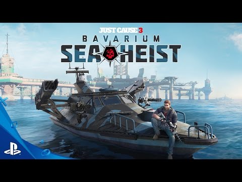 Just Cause 3 - Bavarium Sea Heist - Launch Trailer | PS4 - UC-2Y8dQb0S6DtpxNgAKoJKA