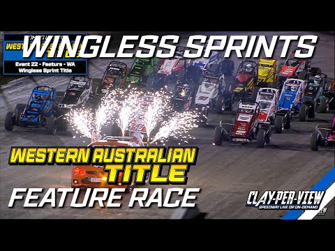 Wingless Sprints | Western Australian Title 2023/24 - Perth Motorplex - 16th Mar 2024 - dirt track racing video image