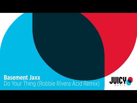 Basement Jaxx - Do Your Thing (Robbie Rivera Acid Remix) - UCGZXYc32ri4D0gSLPf2pZXQ