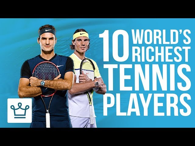 Who Is The Richest Tennis Player?