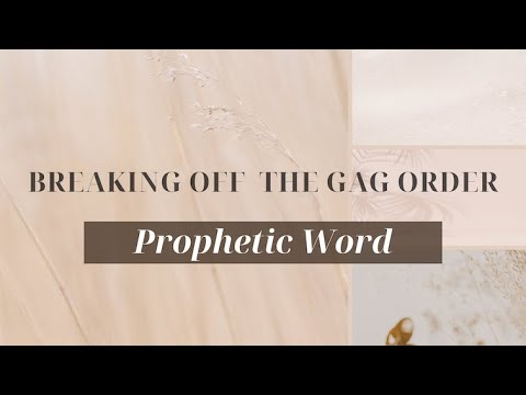 Breaking off the GAG-ORDER! // Word by Christy Johnston