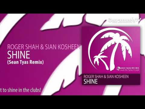 Roger Shah & Sian Kosheen - Shine (Sean Tyas Remix) - UCGZXYc32ri4D0gSLPf2pZXQ