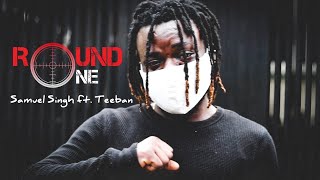 Round One (Remix) - Samuel Singh Ft. TeeBan | Emiway Bantai | Prod by King Flame | Nosa LensGod