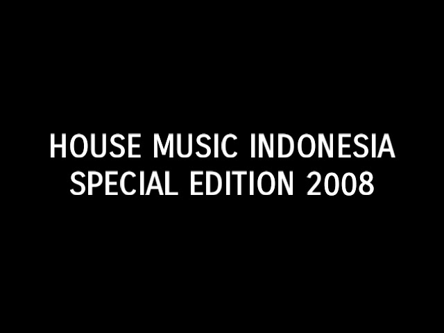 House Music in Indonesia: 2000 and Beyond