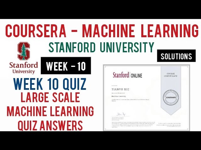 Week 10 Quiz Answers for Coursera’s Machine Learning Course