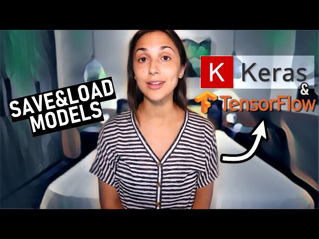 TensorFlow Loads a Keras Model in Three Easy Steps