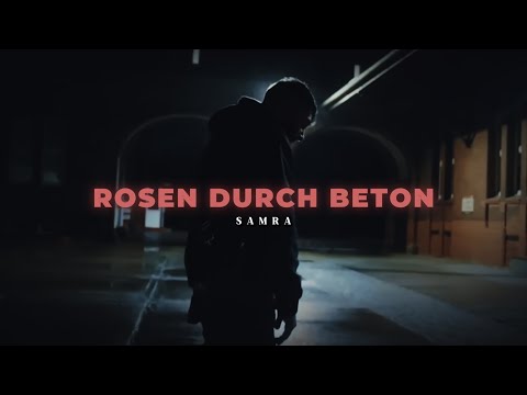 SAMRA — ROSEN DURCH BETON [Musik Video]