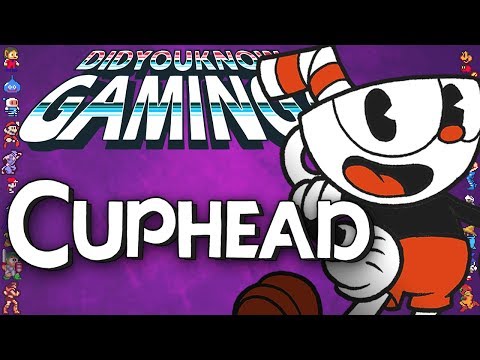 Cuphead - Did You Know Gaming? Feat. TheCartoonGamer - UCyS4xQE6DK4_p3qXQwJQAyA