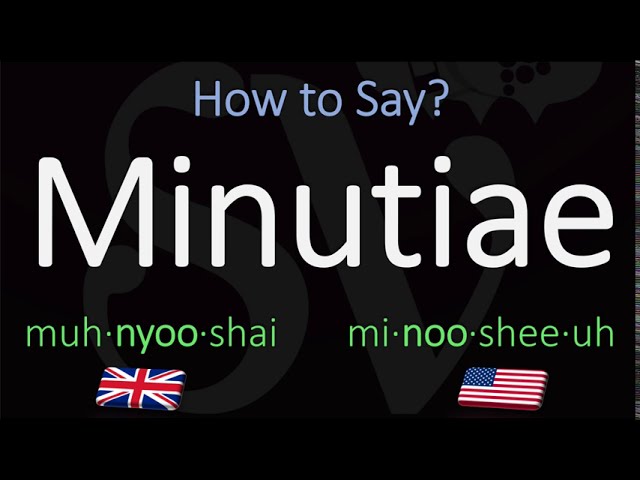 How to Pronounce Minutiae - StuffSure