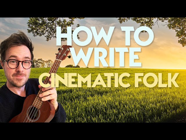 How to Write Folk Music that Will Stand the Test of Time