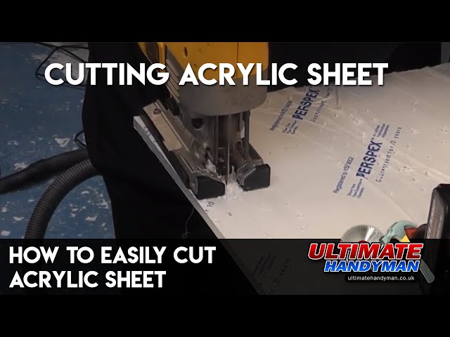 How To Cut An Acrylic Sheet Perfectly Every Time - To Get Ideas