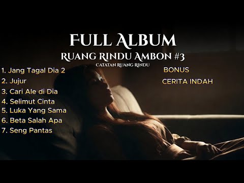 FULL ALBUM RUANG RINDU #3 – LUKA DAN RINDU | Lagu Ambon Cover Terbaik 2026  || Ambon Pop & Lo-fi