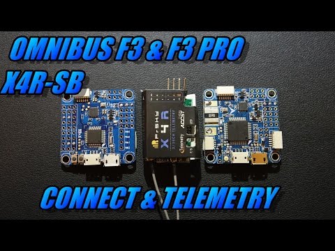Omnibus F3/F3 Pro & X4R-SB: Connect & Telemetry - UCObMtTKitupRxbYHLlwHE3w