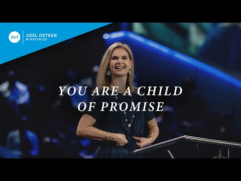 You Are A Child Of Promise  Victoria Osteen