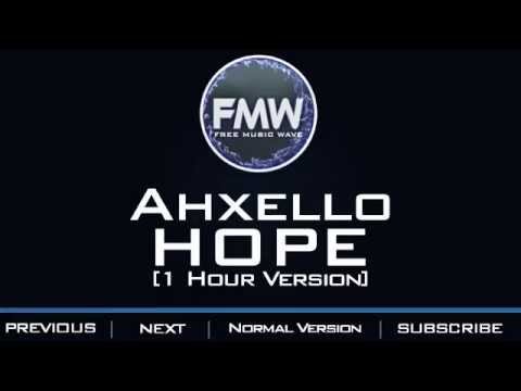 Ahxello - Hope [1 Hour Version] - UC4wUSUO1aZ_NyibCqIjpt0g