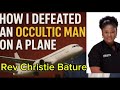 HOW I DEFEATED AN OCCULTIST ON A PLANE  BY THE HELP OF THE SPIRIT-REVEREND CHRISTIE BATURE