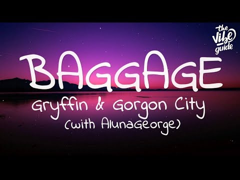 Gryffin & Gorgon City - Baggage (Lyrics) with AlunaGeorge - UCxH0sQJKG6Aq9-vFIPnDZ2A