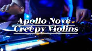 Apollo Nove - Creepy Violins