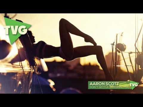 Aaron Scott - Don't Settle (Original Mix) - UCxH0sQJKG6Aq9-vFIPnDZ2A