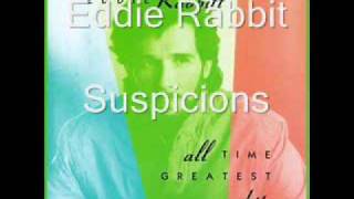 Eddie Rabbit - Suspicions