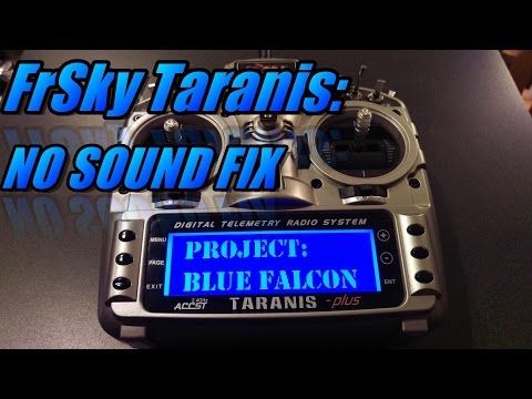 FrSky Taranis: Fix For No Sound - UCObMtTKitupRxbYHLlwHE3w