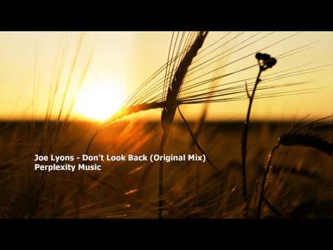 Joe Lyons - Don't Look Back (Original Mix)[FREE DOWNLOAD] - UCU3mmGhuDYxKUKAxZfOFcGg