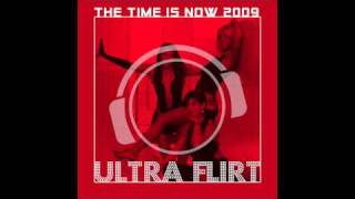 Ultra Flirt - The Time is now 2009 Pete Sheppibone Radio Edit