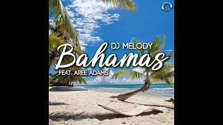DJ Melody - Bahamas (Alex M. Mix)