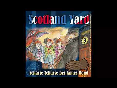 Scotland Yard - Folge 03: Scharfe Schüsse bei James Bond (Komplettes Hörspiel)