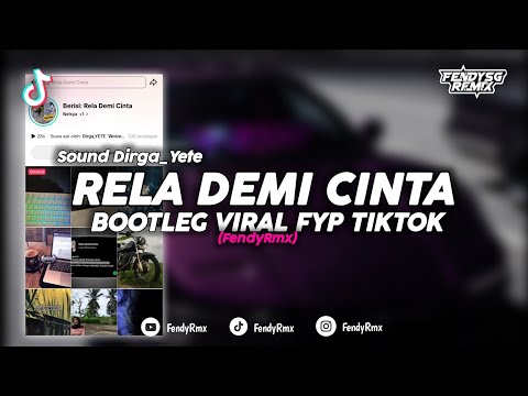 DJ RELA DEMI CINTA BOOTLEG FULLBASS VIRAL FYP TIKTOK Sound Dirga_Yete TERBARU 2026!!!