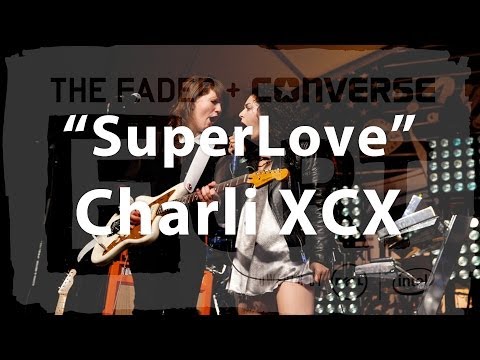 Charli XCX, "SuperLove" Live at The FADER FORT