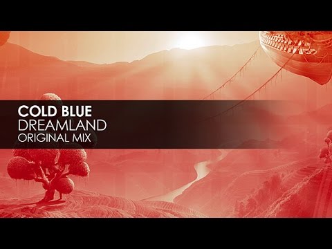 Cold Blue - Dreamland - UCvYuEpgW5JEUuAy4sNzdDFQ