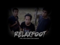 MV เพลง ไม่ได้ทำเพื่อใคร (ถ้าไม่ได้ทำเพื่อเธอ) - Relax Foot