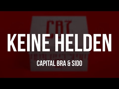 CAPITAL BRA feat. SIDO - KEINE HELDEN [Lyrics]