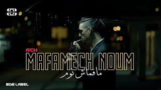 Ach - Mafamesh Noum (Music Video)