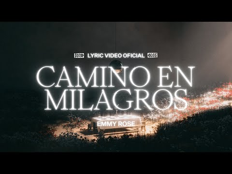 Camino En Milagros (Standing In Miracles) - Emmy Rose